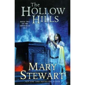The Hollow Hills -- Mary Stewart